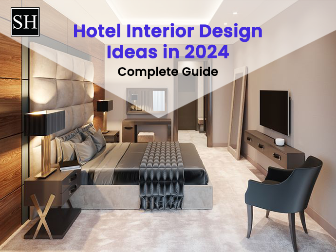 Hotel Interior Design Ideas in 2024: Complete Guide