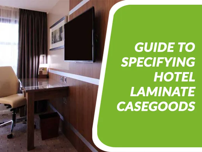 Hotel Laminate Casegoods