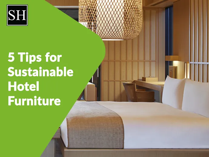 Sustainable Hotel Furniture