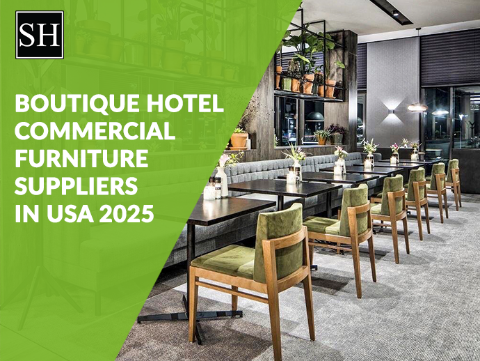 Boutique Hotel Commercial Furniture Suppliers in USA 2025