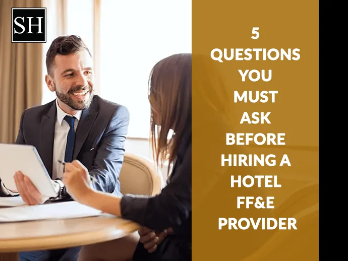 5 Must-Ask Questions for Hiring a Hotel FF&E Provider