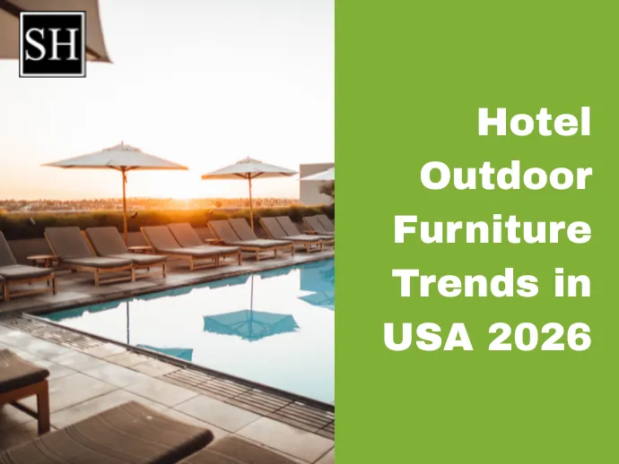Top Hotel Outdoor Furniture Trends in USA 2026