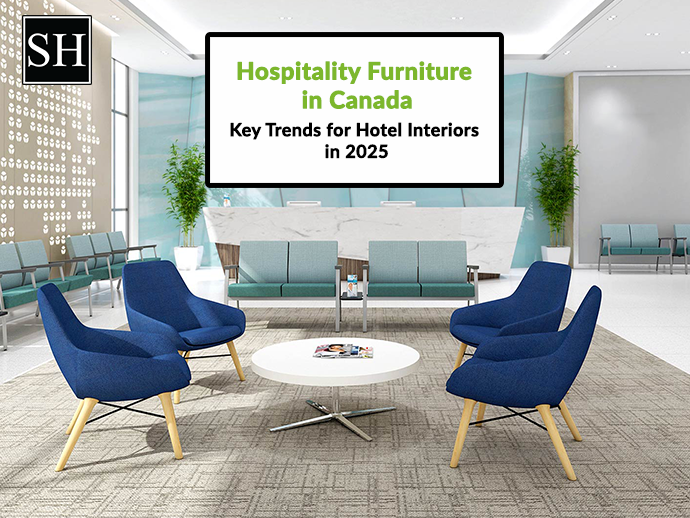 Hospitality Furniture in Canada: Key Trends for Hotel Interiors in 2025