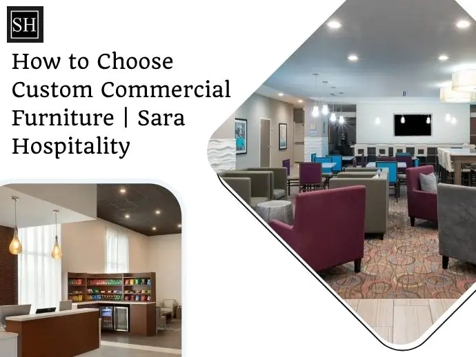 Choose Custom Commercial Furniture