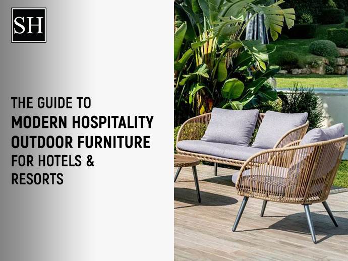 The Guide to Modern Hospitality Outdoor Furniture for Hotels & Resorts
