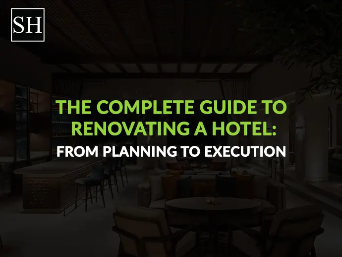 Guide to Renovating a Hotel