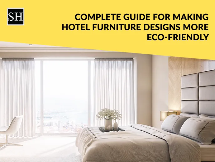 Eco-Friendly Hotel Furniture Design