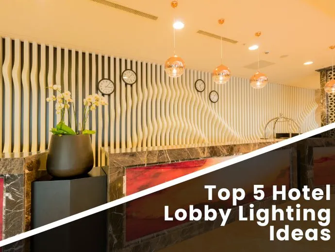 Hotel Lobby Lighting Ideas