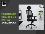 Ergonomic Chairs for Hotels: A Smart Investment for Comfort & Health