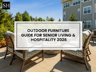 Outdoor Furniture Guide for Senior Living & Hospitality 2026