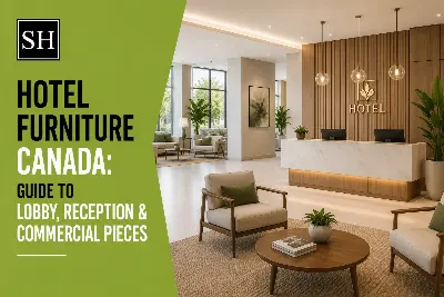 Hotel Furniture Canada: Guide to Lobby, Reception & Commercial Pieces